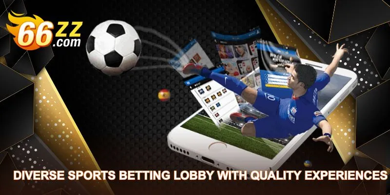 Diverse sports betting lobby with quality experiences