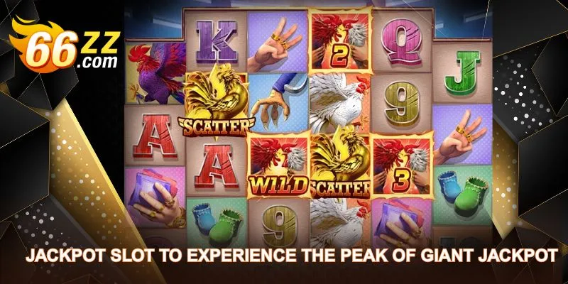 Jackpot slot to experience the peak of giant jackpot